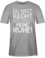 Shirtracer T-Shirt Du hast Recht ich habe meine Ruhe! Sprüche Statement mit Spruch schwarz/weiß