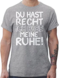 T-Shirt Du hast Recht ich habe meine Ruhe! schwarz wei Sprche Statement mit Spruch