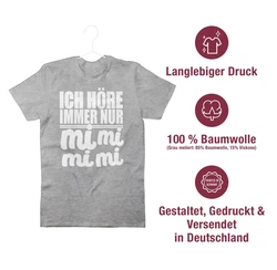 Shirtracer T-Shirt Ich höre immer nur mi mi mi - Sprüche Statement mit Spruch weiß