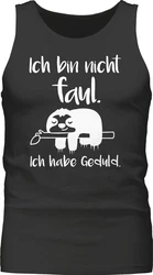 Shirtracer Tanktop Ich bin nicht faul Spruch Schwarz/Grau/Braun/Rot/Dunkelgrau