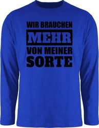 Shirtracer Rundhalsshirt Sprüche Statement Wir brauchen mehr von meiner Sorte schwarz