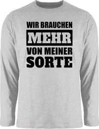 Rundhalsshirt Wir brauchen mehr von meiner Sorte - schwarz Sprche Statement