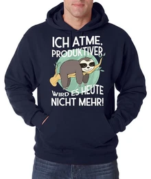 Kapuzenpullover Ich Atme, Produktiver wird es heute nicht mehr Herren Hoodie Pullover mit lustigem Faultier Frontprint
