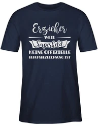 Shirtracer T-Shirt Erzieher weil Superheld keine offizielle Berufsbezeichnung ist Dunkelblau/Blau/Creme
