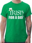 Shirtracer T-Shirt Irish for a day St. Patricks Day Grün