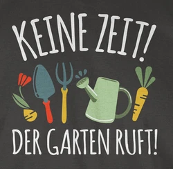 Shirtracer T-Shirt Keine Zeit! Der Garten ruft weiß
