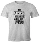 MoonWorks Print-Shirt Herren T-Shirt Am Arsch vorbei ist auch ein Weg Spruch Hellgrau
