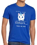 style3 T-Shirt Sei immer du selbst! Einhorn Unicorn es sei denn Fun Spruch Katze Hellblau/Blau/Dunkelblau