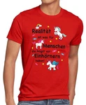 style3 T-Shirt Realität ist für Menschen Angst Einhörnern haben Rot