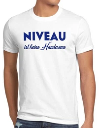 T-Shirt Niveau ist keine Handcreme Creme Funshirt Spruch nivea fun lustig