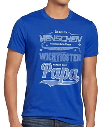 T-Shirt Meisten Menschen rufen Namen wichtigsten Papa Vater Fun Spruch