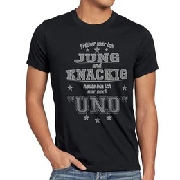 T-Shirt Frher Jung und Knackig heute nur Funshirt Spruch shirt Fun Gag