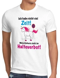 T-Shirt Keine Zeit Einhorn im Halteverbot Unicorn steht Parken Spruch fun