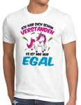 style3 T-Shirt Ich hab dich schon verstanden nur egal Einhorn Fun Spruch Rosa/Weiß/Grau