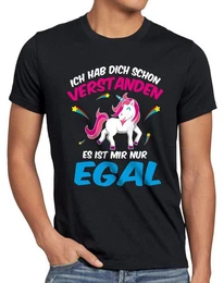 T-Shirt Ich hab dich schon verstanden nur egal Einhorn Unicorn Fun Spruch