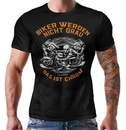 T-Shirt fr Motorradfahrer: Biker werden nicht grau - das ist Chrom