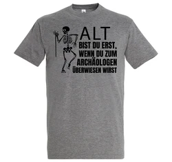 Youth Designz T-Shirt ALT BIST DU ERST BEIM ARCHOLOGEN Herren Shirt Hellgrau/Dunkelgrau/Schwarz/Grau