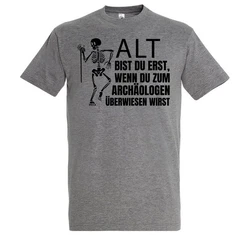 Youth Designz T-Shirt ALT BIST DU ERST BEIM ARCHOLOGEN Herren Shirt Hellgrau/Dunkelgrau/Schwarz/Grau