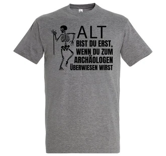Youth Designz T-Shirt ALT BIST DU ERST BEIM ARCHOLOGEN Herren Shirt Hellgrau/Dunkelgrau/Schwarz/Grau Youth Designz T-Shirt ALT BIST DU ERST BEIM ARCHOLOGEN Herren Shirt Hellgrau/Dunkelgrau/Schwarz/Grau