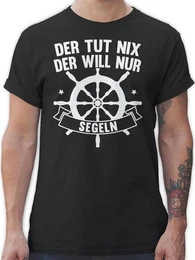 T-Shirt Der tut nix der will nur segeln Sprche Statement mit Spruch