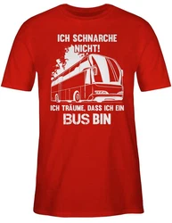 Shirtracer T-Shirt Ich schnarche nicht ich bin ein Bus Sprüche Statement mit Spruch Rot