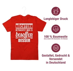Shirtracer T-Shirt Nüchtern betrachtet war es besoffen besser Sprüche Statement mit Spruch Rot/Dunkelrot/Braun