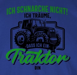Shirtracer T-Shirt Ich schnarche nicht ich trume dass ich ein Traktor bin schwarz/bunt