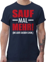 Shirtracer T-Shirt Sauf mal mehr - Die Leute gucken schon Party & Alkohol Dunkelblau/Grün/Blau/Dunkelgrün