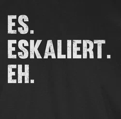 Shirtracer T-Shirt Es eskaliert eh Party & Alkohol Herren Schwarz
