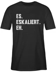 Shirtracer T-Shirt Es eskaliert eh Party & Alkohol Herren Schwarz