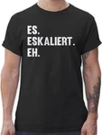 Shirtracer T-Shirt Es eskaliert eh Party & Alkohol Herren Schwarz