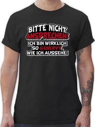 T-Shirt Bitte nicht ansprechen ich bin wirklich so genervt Sprche Statement mit Spruch