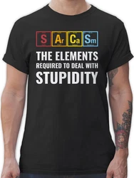 Shirtracer T-Shirt Sarcasm - the elements required to deal with stupidity Grün