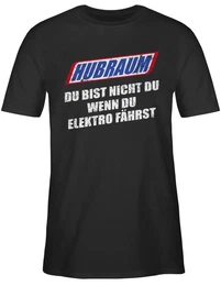 T-Shirt Hubraum - du bist nicht du, wenn du Elektro fhrst Sprche Statement mit Spruch