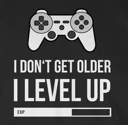 Shirtracer T-Shirt I don't get older I Level up Geburtstag Geschenk Schwarz/Dunkelgrau/Grau/Rot/Braun/Silber