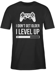 Shirtracer T-Shirt I don't get older I Level up Geburtstag Geschenk Schwarz/Dunkelgrau/Grau/Rot/Braun/Silber