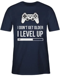 Shirtracer T-Shirt I don't get older I Level up Geburtstag Geschenk Dunkelgrau/Grau/Rot/Silber/Dunkelblau/Braun/Blau