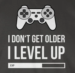 Shirtracer T-Shirt I don't get older I Level up Geburtstag Geschenk Dunkelgrau/Grau/Rot/Schwarz/Silber/Braun