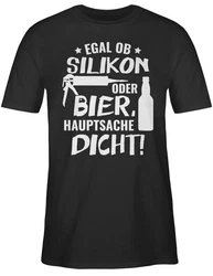 Shirtracer T-Shirt Egal ob Silikon oder Bier Hauptsache Dicht Sprüche Statement mit Spruch Schwarz/Grau