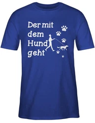 Shirtracer T-Shirt Der mit dem Hund geht Pfoten Sprüche Statement mit Spruch Dunkelblau/Blau/Grau