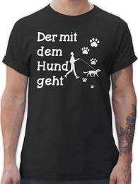 T-Shirt Der mit dem Hund geht Pfoten wei Sprche Statement mit Spruch