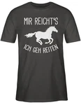 Shirtracer T-Shirt Mir reichts ich geh Reiten Geschenk Pferde Pferdemädchen Pferdel Pferd Schwarz/Dunkelrot/Silber/Grau/Beige