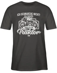 Shirtracer T-Shirt Ich schnarche nicht ich trume dass ich ein Traktor bin weiß