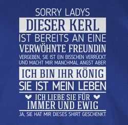 Shirtracer T-Shirt Sorry Ladys dieser Kerl ist bereits vergeben weiß