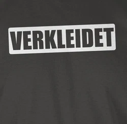 Shirtracer T-Shirt Verkleidet Faschingskostüm Lustig I Kostüm Verkleidet Karneval Ironie Karneval & Fasching Rot/Schwarz/Dunkelgrau/Grün/Grau