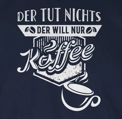 Shirtracer T-Shirt Der tut nichts Der will nur Kaffee Dunkelblau/Türkis