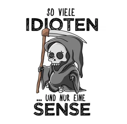 Shirtracer T-Shirt So viele Idioten und nur eine Sense - Sprüche Statement mit Spruch Schwarz
