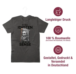 Shirtracer T-Shirt So viele Idioten und nur eine Sense - Sprüche Statement mit Spruch Schwarz