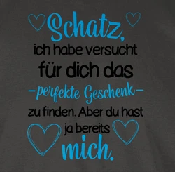 Shirtracer T-Shirt Perfekte Geschenk Partner Liebe Blau/Grau/Türkis/Rot/Schwarz