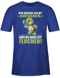 Shirtracer T-Shirt Ich werde nicht aufgeben aber die ganze Zeit fluchen! - Sprche Statement Grün/Neonfarben/Grau/Blau/Gelb/Türkis